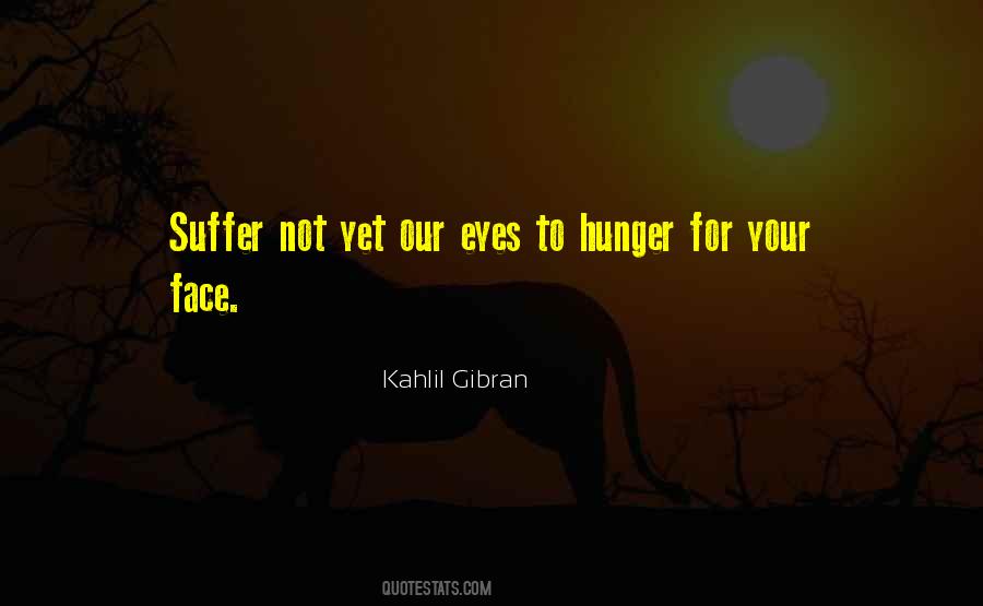 Quotes About Hunger For Love #1684775