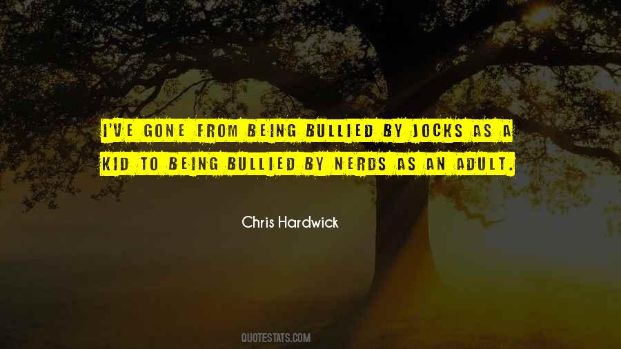 Quotes About Being Bullied #1469030
