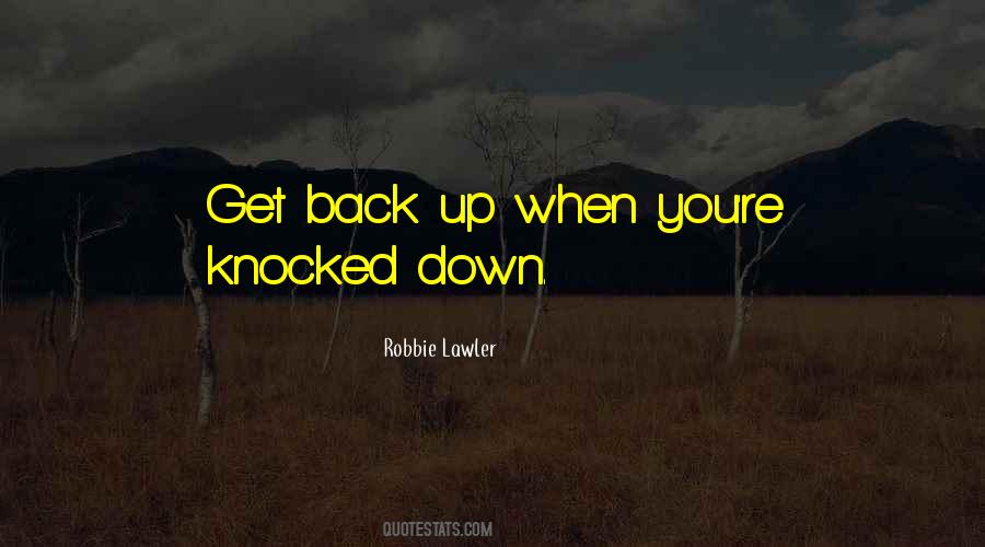 Quotes About Not Getting Knocked Down #770825