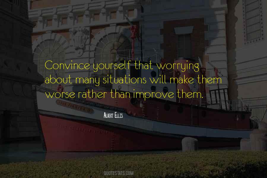 Quotes About Worry About Yourself #1129244