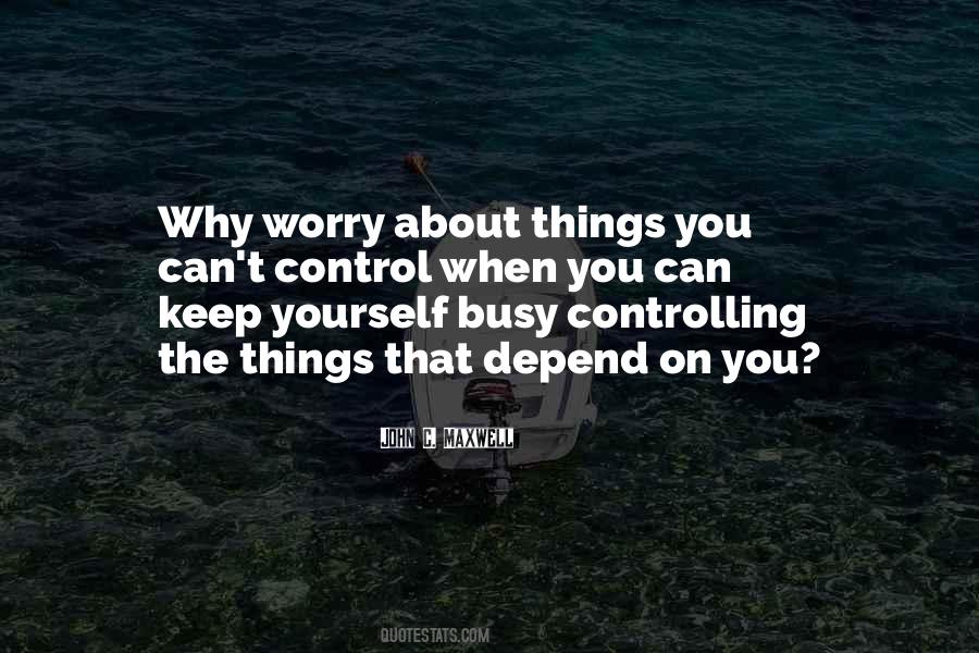 Quotes About Worry About Yourself #1577231