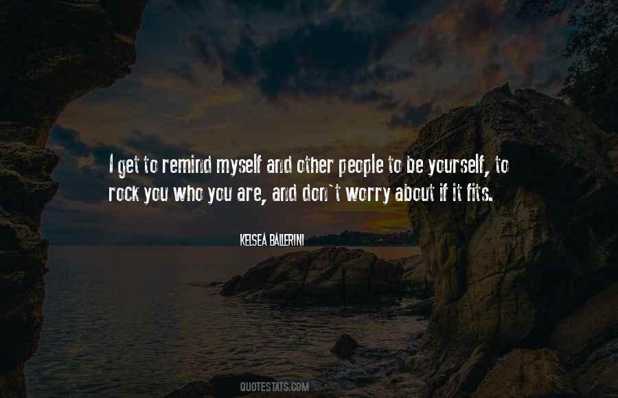 Quotes About Worry About Yourself #880385