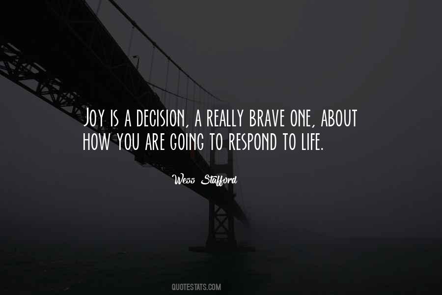Joy Is A Decision Quotes #1417378