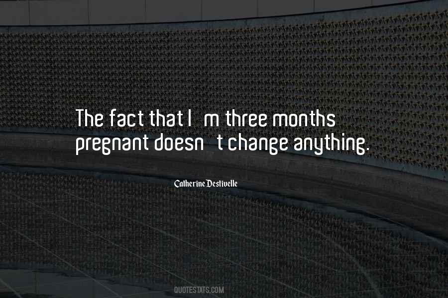 Three Months Quotes #1704004