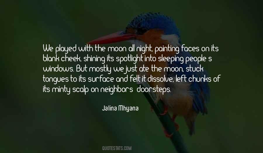 Quotes About Moon Shining #1269974