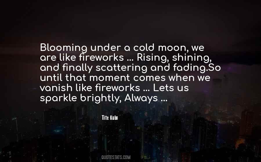 Quotes About Moon Shining #762778