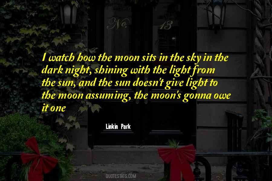 Quotes About Moon Shining #984101