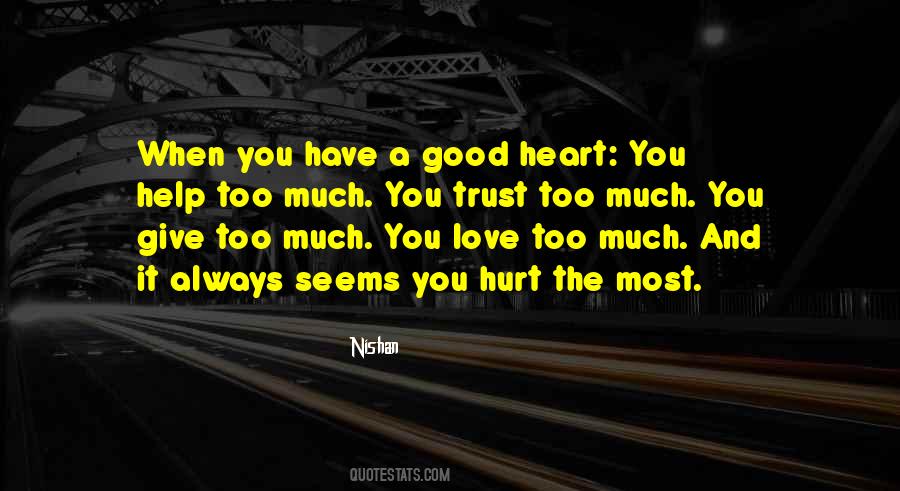 Love Too Much Quotes #1282535