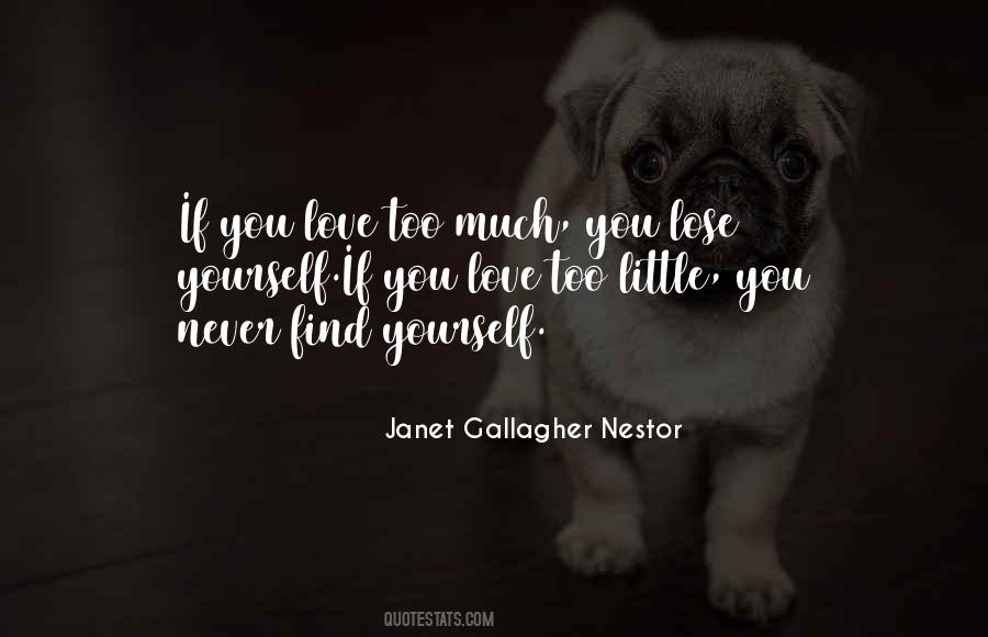 Love Too Much Quotes #315610