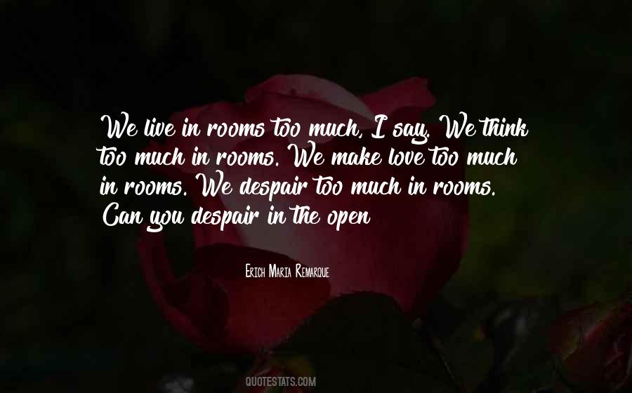Love Too Much Quotes #769638