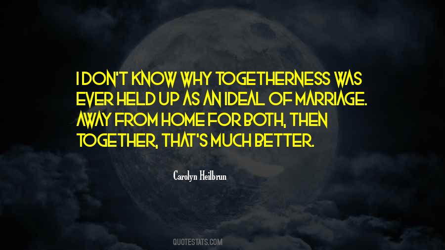 Quotes About Togetherness #1049066
