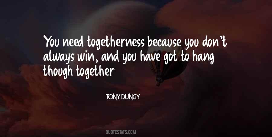 Quotes About Togetherness #438265