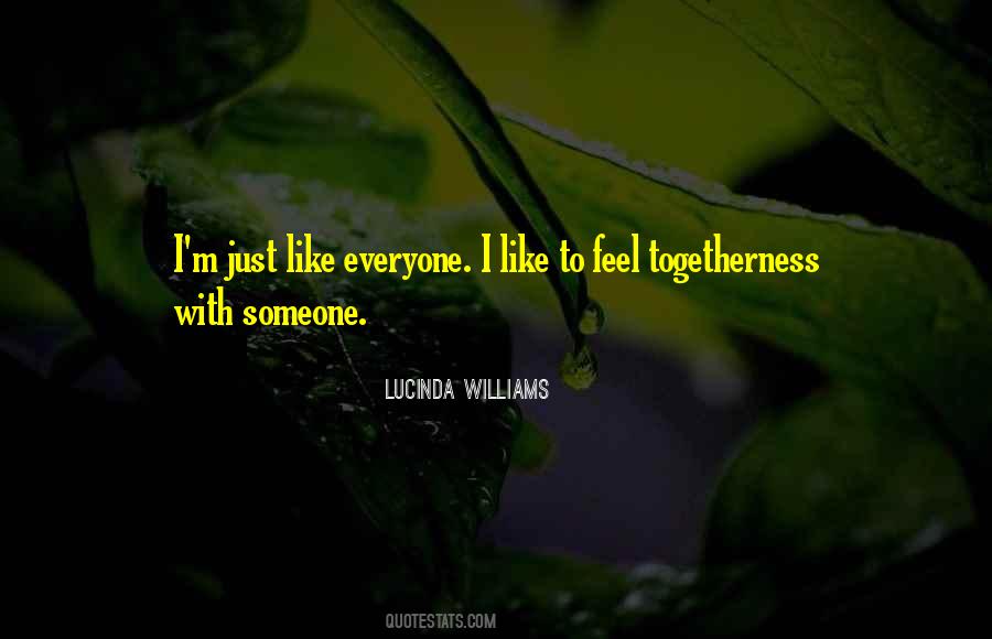 Quotes About Togetherness #665344