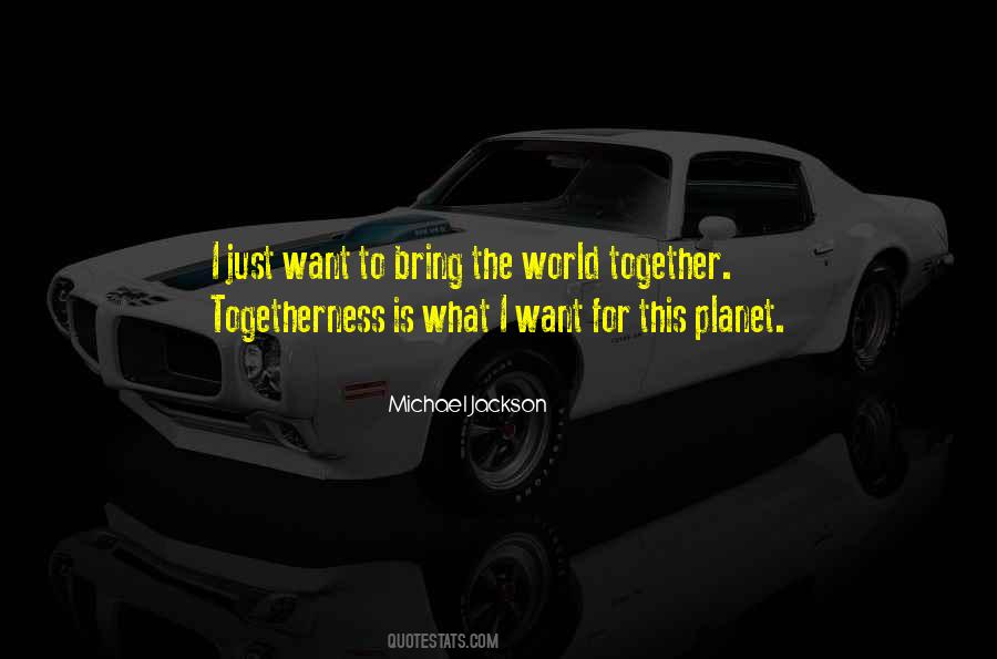 Quotes About Togetherness #78756