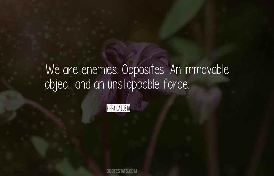 Unstoppable Force Quotes #1567351