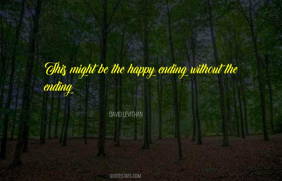 Quotes About Happy Ending #1373833
