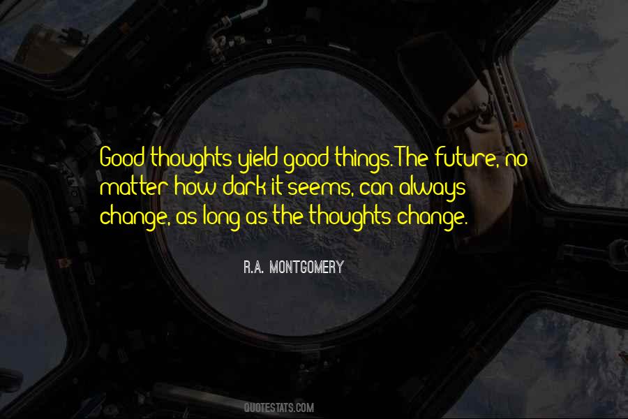Thoughts Change Quotes #1356210