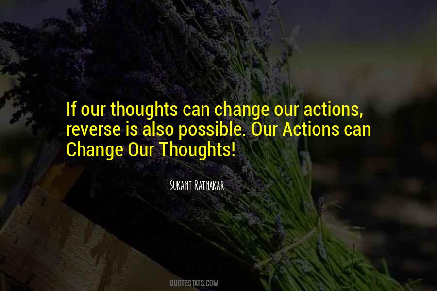 Thoughts Change Quotes #244038