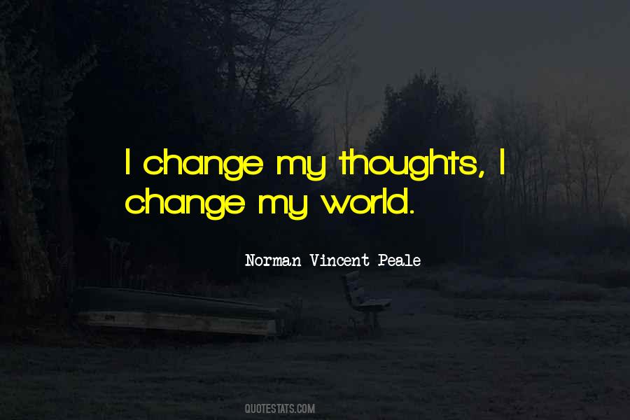 Thoughts Change Quotes #539046