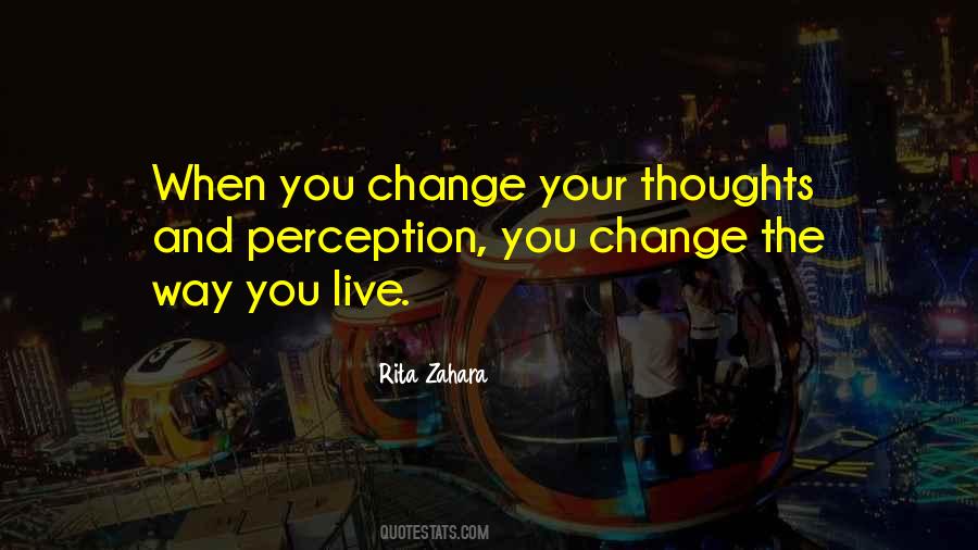 Thoughts Change Quotes #623970