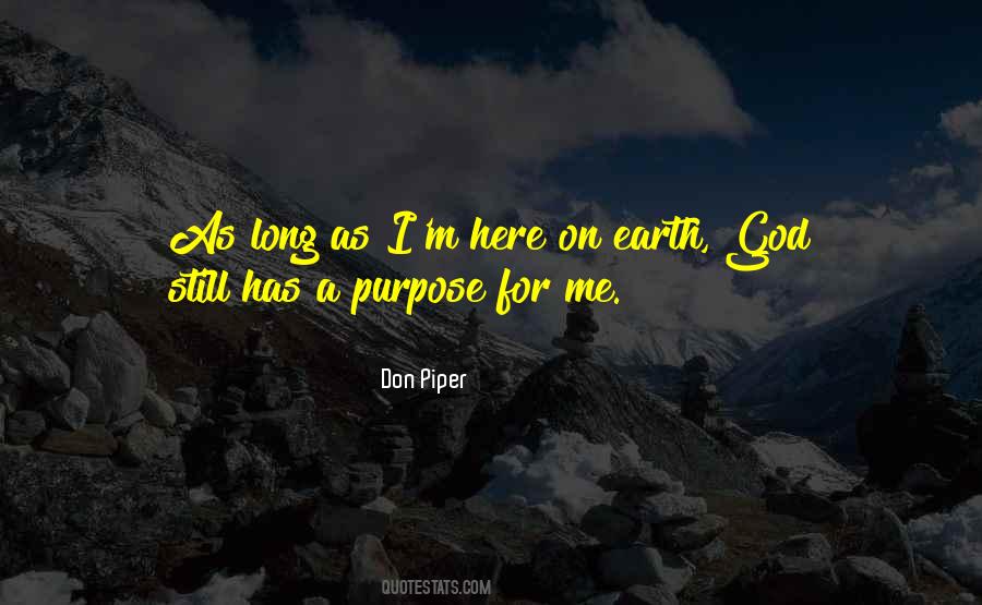 Quotes About God Has A Purpose #1314610