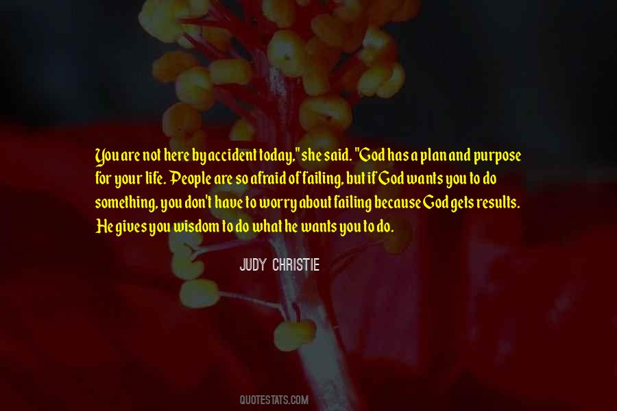 Quotes About God Has A Purpose #1499792