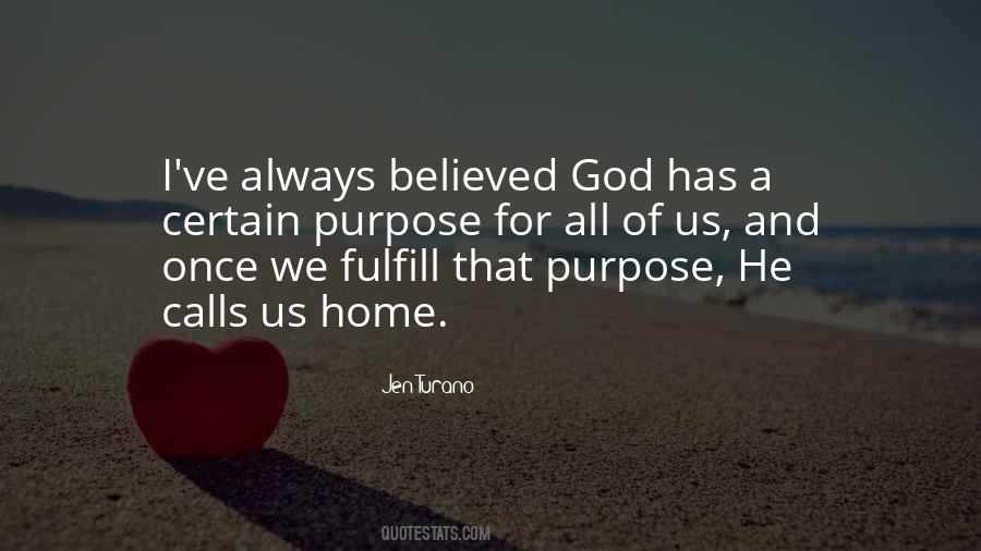 Quotes About God Has A Purpose #1648307