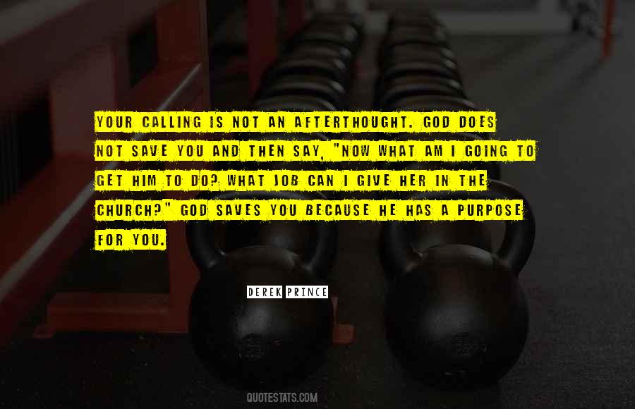 Quotes About God Has A Purpose #253060