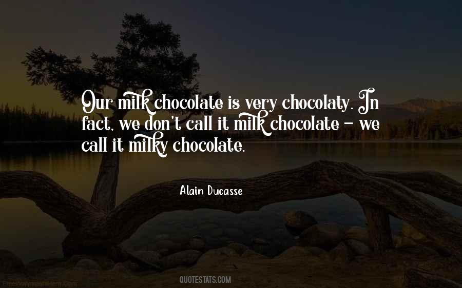 Quotes About Chocolate Milk #1153268