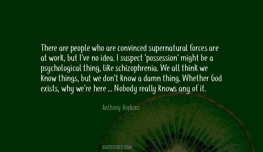 Quotes About Supernatural Forces #604957