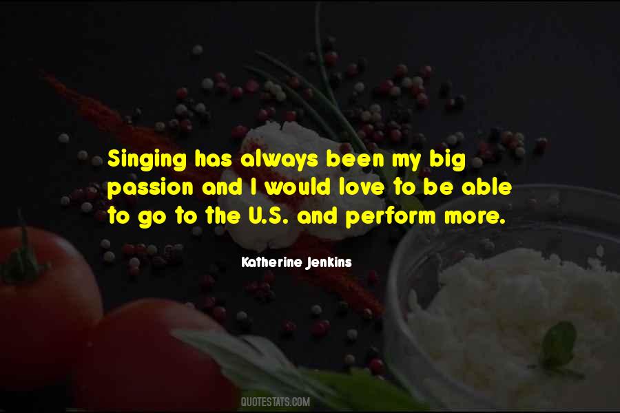 Quotes About Singing Is My Passion #61081