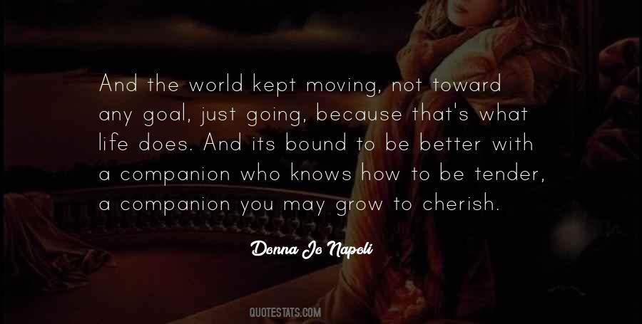Moving With Life Quotes #548965