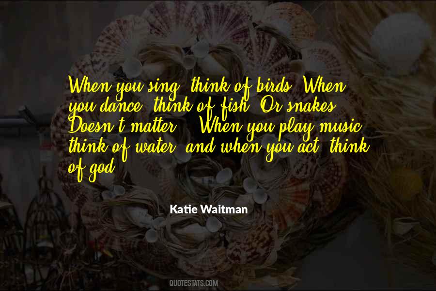 Act And Play Quotes #124542