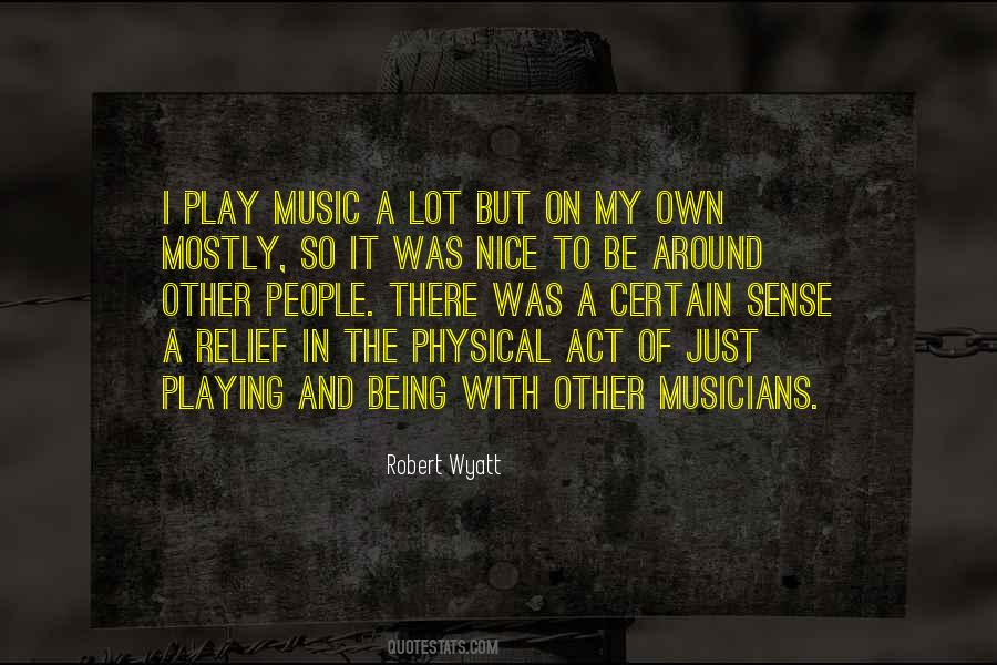 Act And Play Quotes #1300344