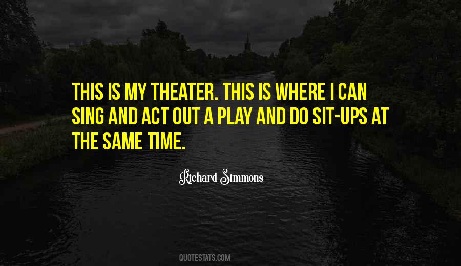 Act And Play Quotes #530138