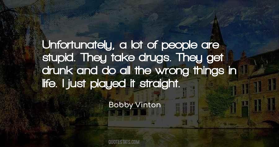 Quotes About Drugs And Life #104368