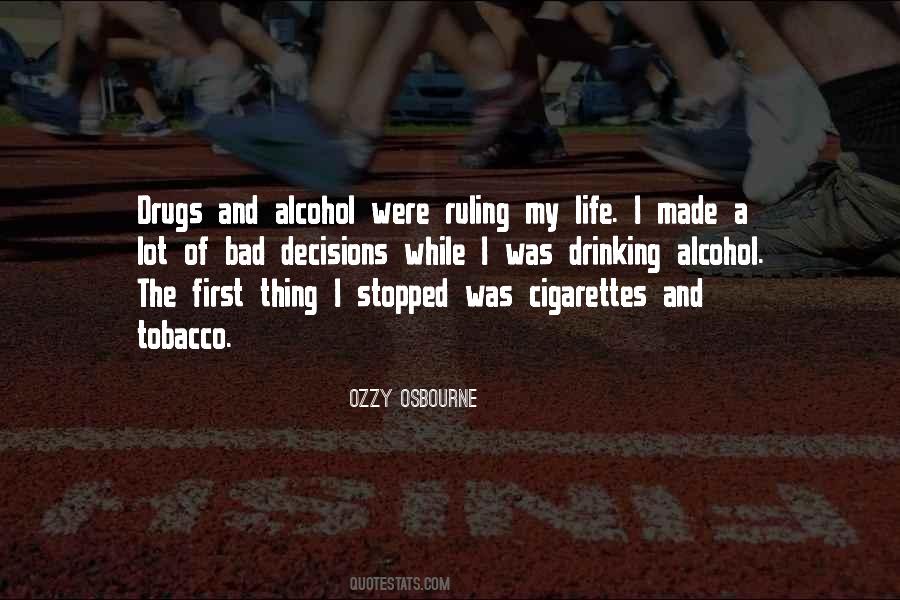 Quotes About Drugs And Life #1277768