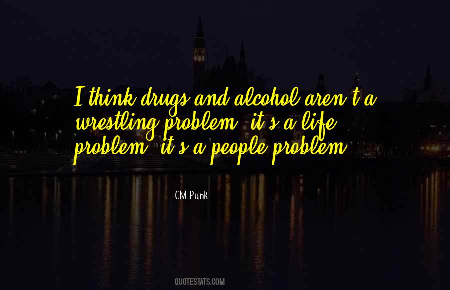 Quotes About Drugs And Life #240979