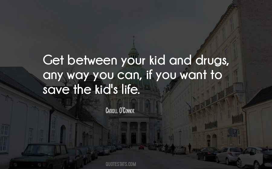 Quotes About Drugs And Life #354146