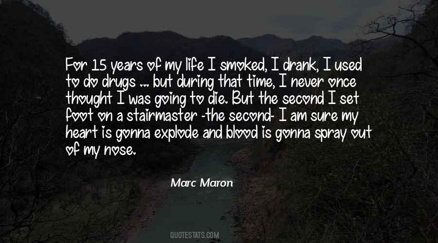 Quotes About Drugs And Life #554668