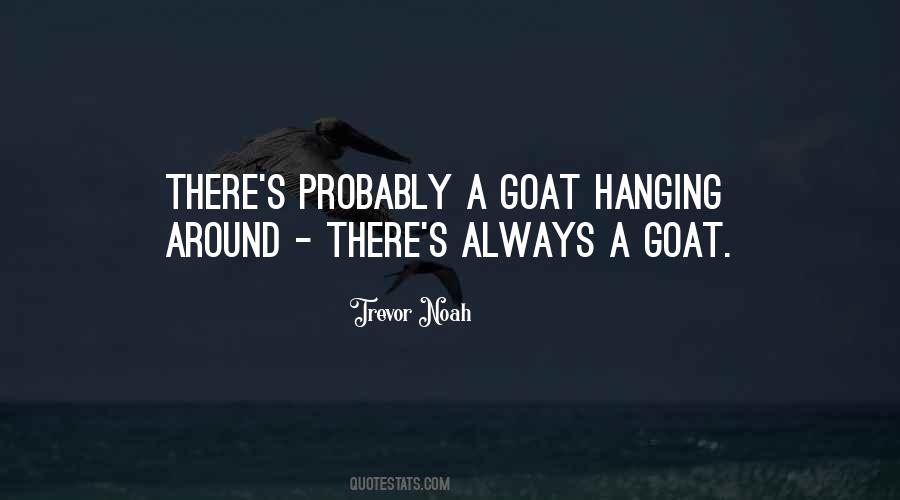 Quotes About Hanging Around #1422241