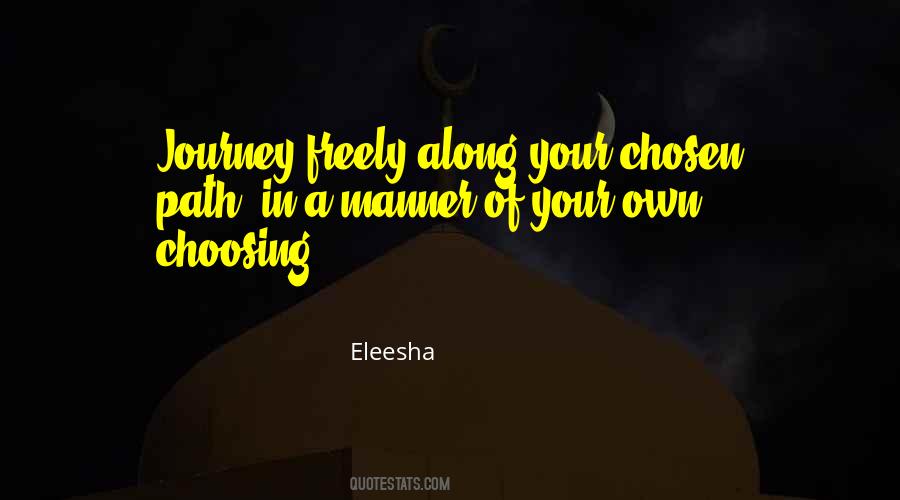 Quotes About Chosen Path #1308533