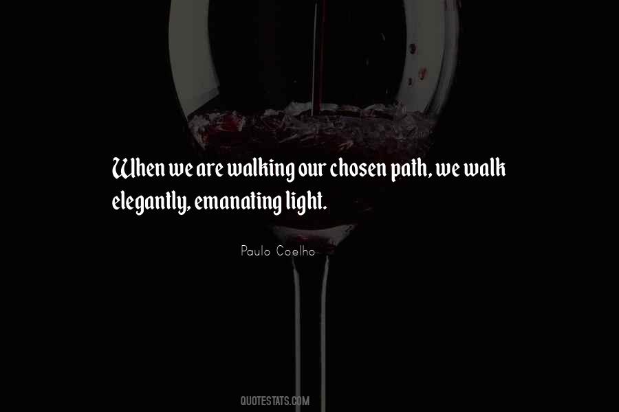 Quotes About Chosen Path #1515068