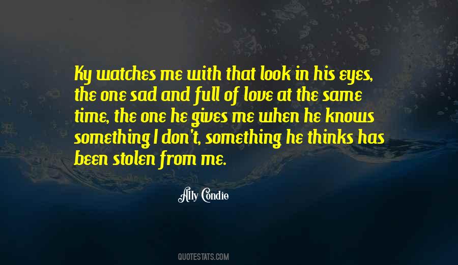 Quotes About Stolen Love #1510552