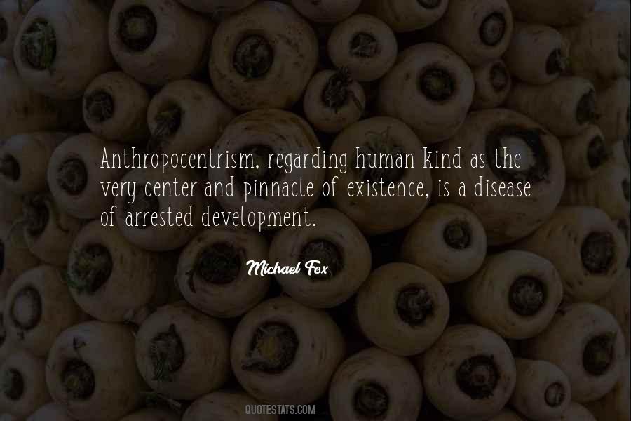 Quotes About Anthropocentrism #611822