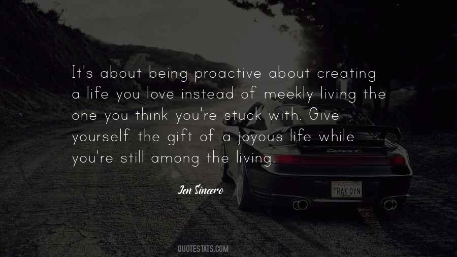 Quotes About Living The Life You Love #499576