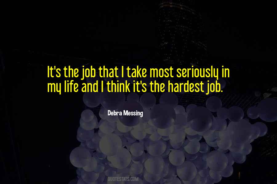 Hardest Job Quotes #523888