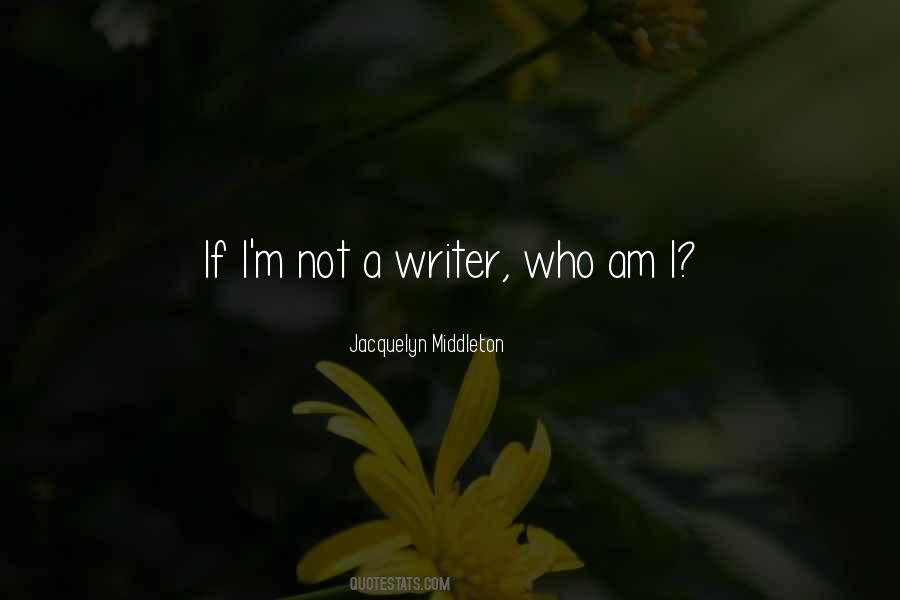 Who Am Quotes #1004588