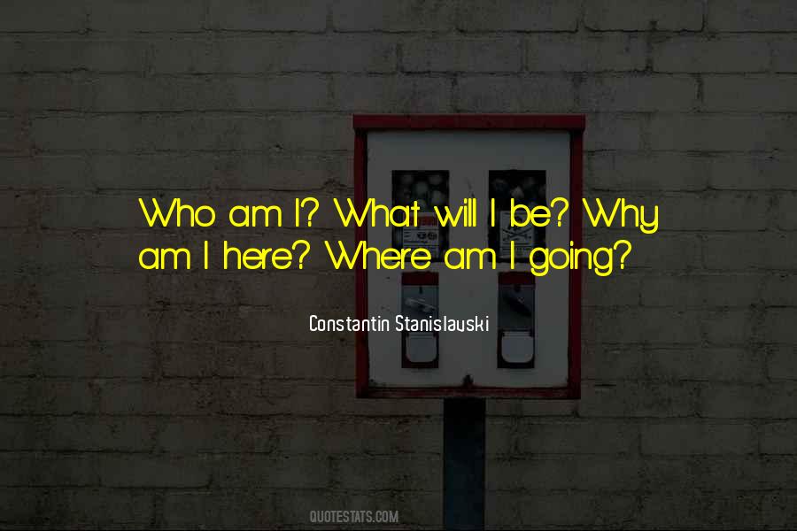Who Am Quotes #1211153