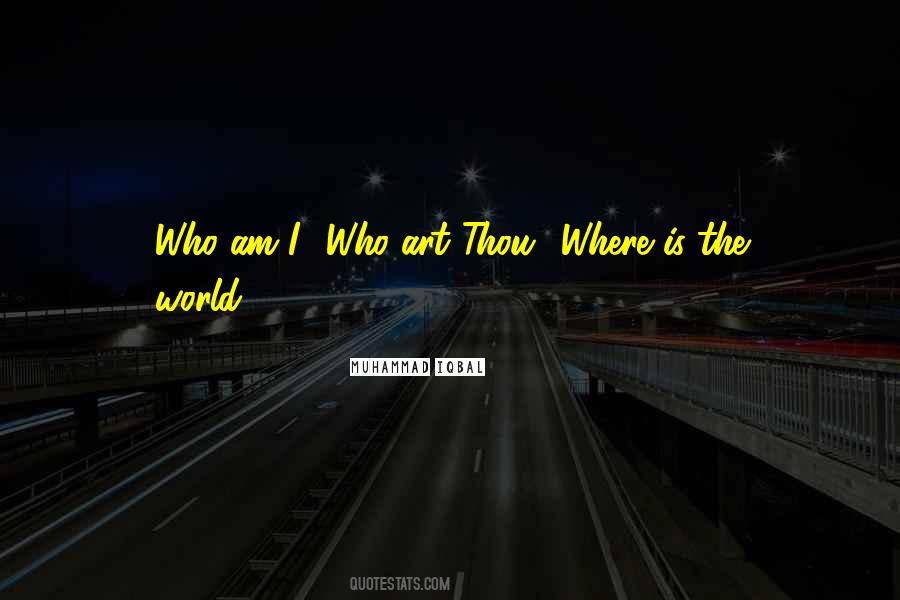 Who Am Quotes #1306045